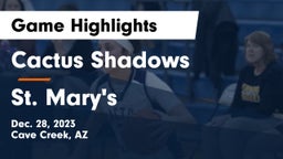 Cactus Shadows  vs St. Mary's  Game Highlights - Dec. 28, 2023