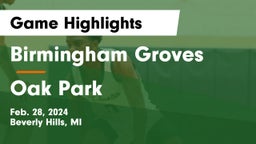 Birmingham Groves  vs Oak Park  Game Highlights - Feb. 28, 2024