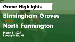 Birmingham Groves  vs North Farmington  Game Highlights - March 5, 2024