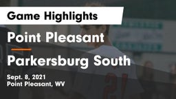 Point Pleasant  vs Parkersburg South Game Highlights - Sept. 8, 2021