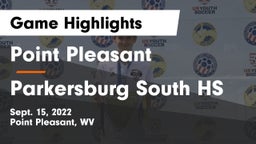 Point Pleasant  vs Parkersburg South HS Game Highlights - Sept. 15, 2022