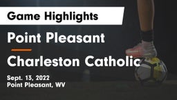 Point Pleasant  vs Charleston Catholic Game Highlights - Sept. 13, 2022
