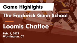 The Frederick Gunn School vs Loomis Chaffee Game Highlights - Feb. 1, 2023