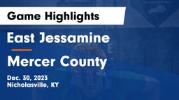 East Jessamine  vs Mercer County  Game Highlights - Dec. 30, 2023