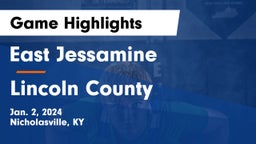 East Jessamine  vs Lincoln County  Game Highlights - Jan. 2, 2024