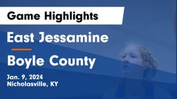 East Jessamine  vs Boyle County  Game Highlights - Jan. 9, 2024