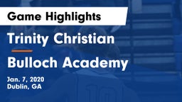 Trinity Christian  vs Bulloch Academy Game Highlights - Jan. 7, 2020