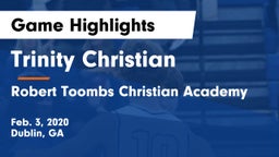 Trinity Christian  vs Robert Toombs Christian Academy  Game Highlights - Feb. 3, 2020
