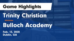 Trinity Christian  vs Bulloch Academy Game Highlights - Feb. 13, 2020