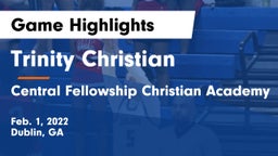 Trinity Christian  vs Central Fellowship Christian Academy  Game Highlights - Feb. 1, 2022