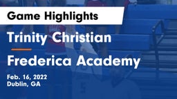 Trinity Christian  vs Frederica Academy  Game Highlights - Feb. 16, 2022
