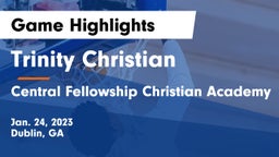 Trinity Christian  vs Central Fellowship Christian Academy  Game Highlights - Jan. 24, 2023