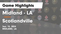 Midland  - LA vs Scotlandville  Game Highlights - Jan. 15, 2024