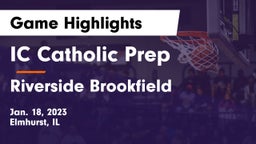 IC Catholic Prep vs Riverside Brookfield  Game Highlights - Jan. 18, 2023