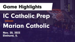 IC Catholic Prep vs Marian Catholic  Game Highlights - Nov. 20, 2023