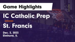 IC Catholic Prep vs St. Francis  Game Highlights - Dec. 2, 2023