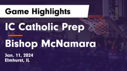 IC Catholic Prep vs Bishop McNamara  Game Highlights - Jan. 11, 2024