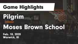 Pilgrim  vs Moses Brown School Game Highlights - Feb. 18, 2020