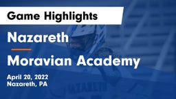 Nazareth  vs Moravian Academy  Game Highlights - April 20, 2022