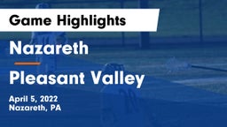 Nazareth  vs Pleasant Valley  Game Highlights - April 5, 2022