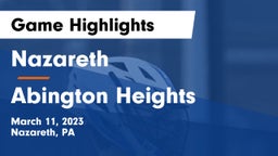 Nazareth  vs Abington Heights  Game Highlights - March 11, 2023