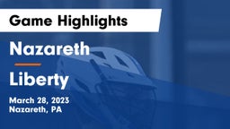 Nazareth  vs Liberty  Game Highlights - March 28, 2023