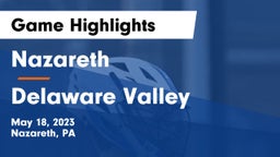 Nazareth  vs Delaware Valley  Game Highlights - May 18, 2023
