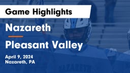 Nazareth  vs Pleasant Valley  Game Highlights - April 9, 2024