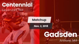 Matchup: Centennial High vs. Gadsden  2018