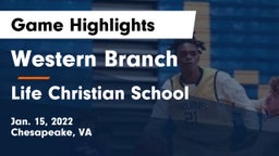 Western Branch  vs Life Christian School Game Highlights - Jan. 15, 2022