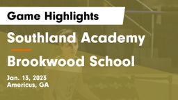 Southland Academy  vs Brookwood School Game Highlights - Jan. 13, 2023