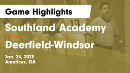 Southland Academy  vs Deerfield-Windsor  Game Highlights - Jan. 24, 2023