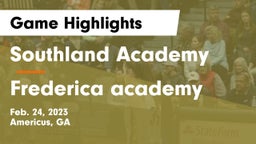 Southland Academy  vs Frederica academy Game Highlights - Feb. 24, 2023
