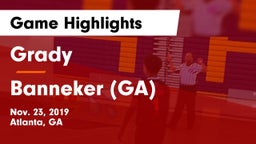 Grady  vs Banneker  (GA) Game Highlights - Nov. 23, 2019