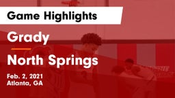 Grady  vs North Springs  Game Highlights - Feb. 2, 2021