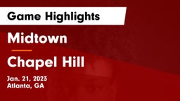 Midtown   vs Chapel Hill Game Highlights - Jan. 21, 2023