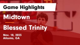 Midtown   vs Blessed Trinity  Game Highlights - Nov. 18, 2023