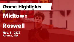 Midtown   vs Roswell  Game Highlights - Nov. 21, 2023