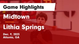 Midtown   vs Lithia Springs  Game Highlights - Dec. 9, 2023