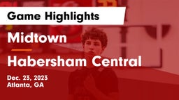 Midtown   vs Habersham Central Game Highlights - Dec. 23, 2023