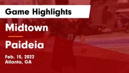 Midtown   vs Paideia Game Highlights - Feb. 15, 2022
