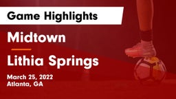 Midtown   vs Lithia Springs  Game Highlights - March 25, 2022