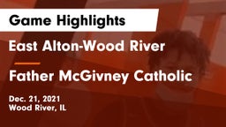 East Alton-Wood River  vs Father McGivney Catholic  Game Highlights - Dec. 21, 2021
