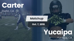 Matchup: Carter High vs. Yucaipa  2016