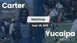 Matchup: Carter High vs. Yucaipa  2018