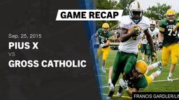 Recap: Pius X  vs. Gross Catholic  2015