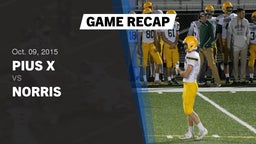 Recap: Pius X  vs. Norris  2015