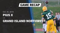 Recap: Pius X  vs. Grand Island Northwest  2015