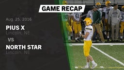 Recap: Pius X  vs. North Star  2016