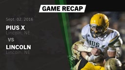 Recap: Pius X  vs. Lincoln  2016